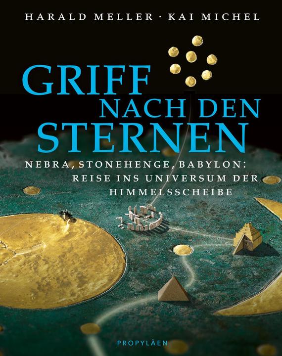 Griff nach den Sternen (Deutsch, Harald Meller, Kai Michel, 2021)