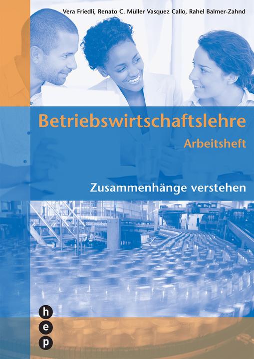 Immagine prodotto Betriebswirtschaftslehre Arbeitsheft, (Neuauflage 2022) (Tedesco, Rachel Balmer Dente, Renato C. Müller Vasquez Callo, Vera Friedli, 2022)