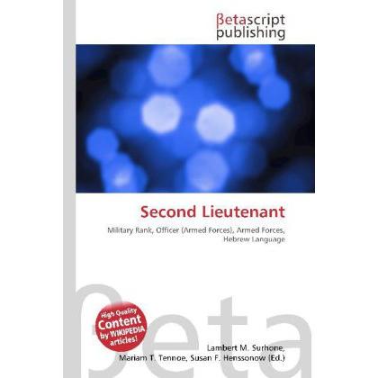 Second Lieutenant, Fachbücher von Lambert M. Surhone, Susan F. Marseken, Miriam T. Timpledon