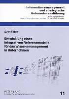 Produktbild Entwicklung eines integrativen Referenzmodells für das Wissensmanagement in Unternehmen (Deutsch, Sven Faber, 2007)