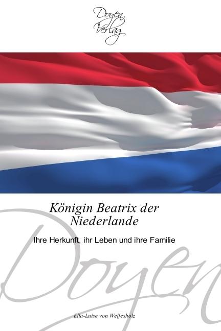 Produktbild Königin Beatrix der Niederlande (Deutsch, Ella-Luise von Welfesholz, 2010)