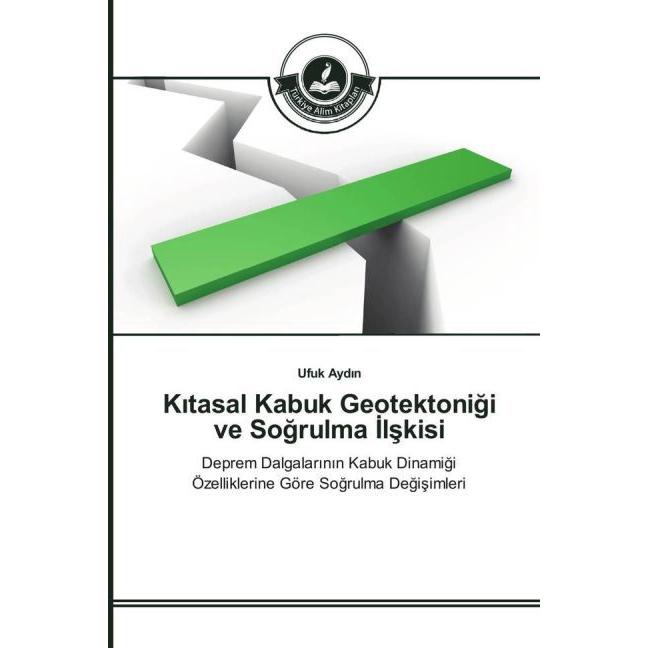 K tasal Kabuk Geotektonigi ve Sogrulma lskisi, Fachbücher von Ufuk Aydn