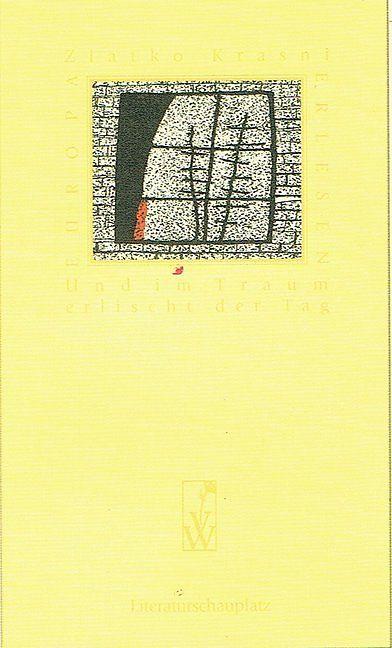 Produktbild Und im Traum erlischt der Tag (Deutsch, Zlatko Krasni, 2008)
