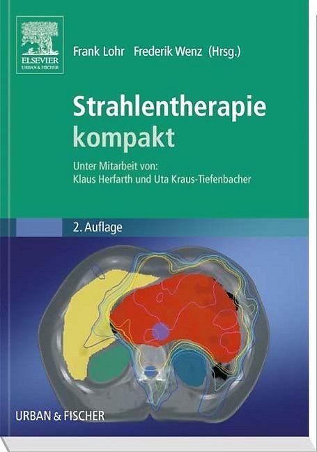 Produktbild Strahlentherapie kompakt (Deutsch, Frank Lohr, Frederik Wenz, 2015)