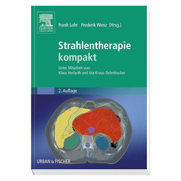 Urban & Fischer Strahlentherapie kompakt (Deutsch, Frank Lohr, Frederik Wenz, 2015) (9365749)