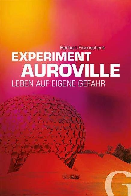 Produktbild Experiment Auroville (Deutsch, Herbert Eisenschenk, 2016)
