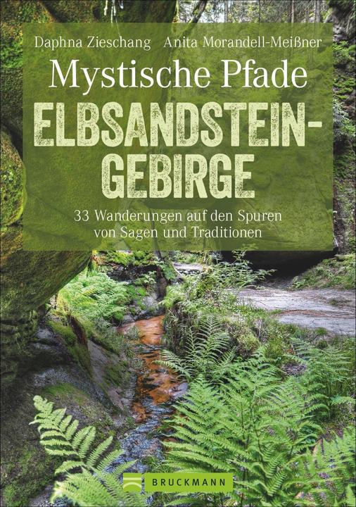 Produktbild Mystische Pfade Elbsandsteingebirge (Deutsch, Anita Morandell Meissner, Daphna Zieschang, 2018)