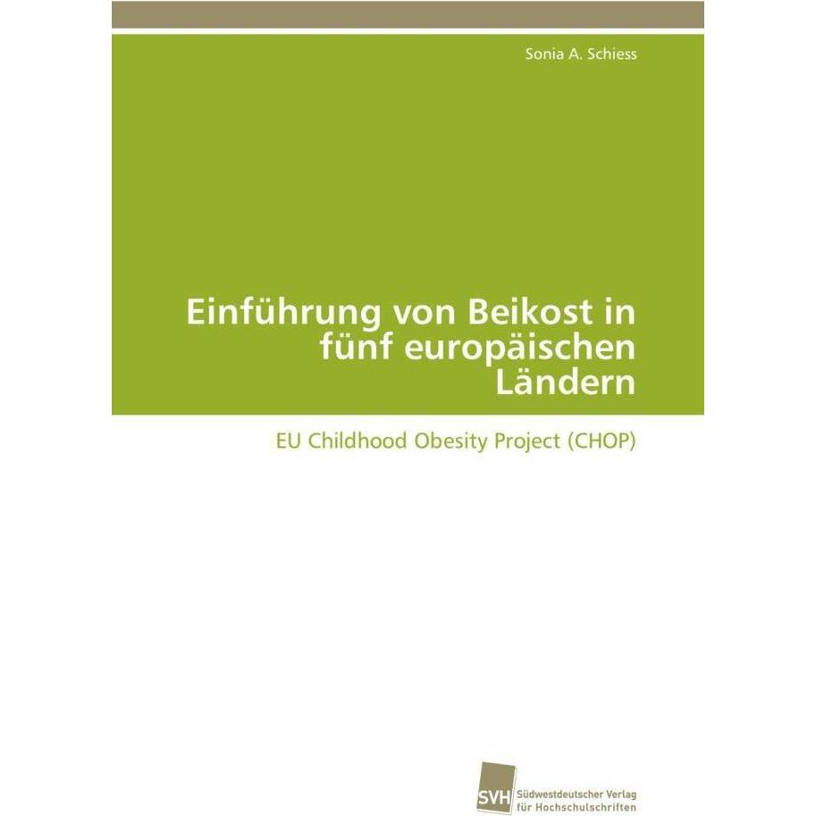 Einführung von Beikost in fünf europäischen Ländern, Fachbücher von Sonia A. Schiess