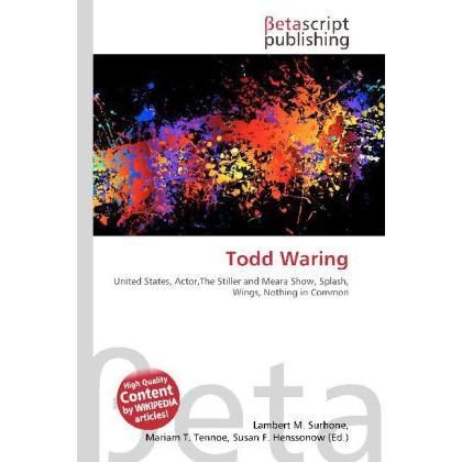 Thumbnail - Todd Waring, Fachbücher von Lambert M. Surhone, Mariam T. Tennoe, Susan F. Henssonow