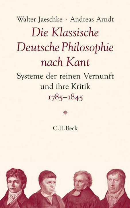 Produktbild Die Klassische Deutsche Philosophie nach Kant (Deutsch, Andreas Arndt, Walter Jaeschke, 2012)