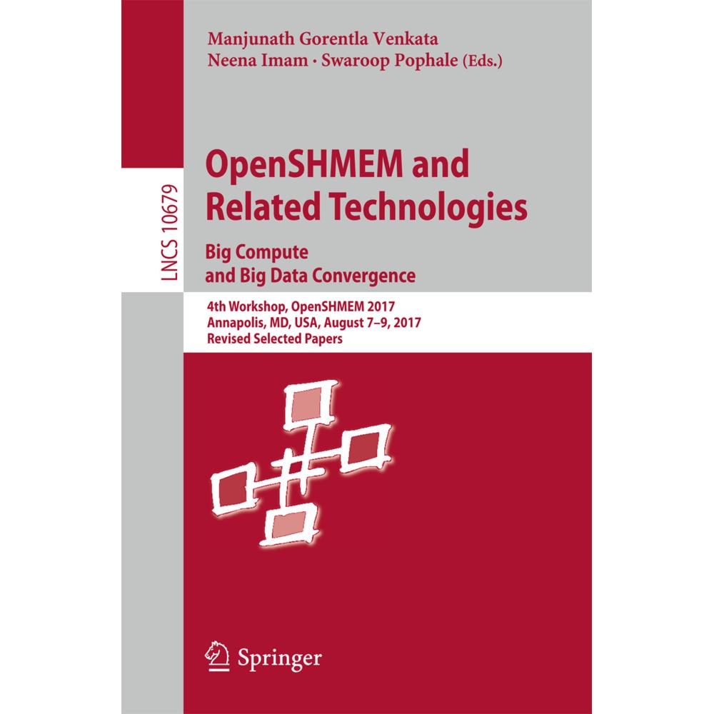 OpenSHMEM and Related Technologies. Big Compute and Big Data Convergence, Fachbücher von Manjunath Gorentla Venkata, Nee...