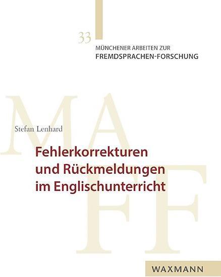 Produktbild Fehlerkorrekturen und Rückmeldungen im Englischunterricht (Deutsch, Stefan Lenhard, 2016)