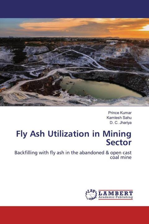 Actual product image Fly Ash Utilization in Mining Sector (German, Prince Kumar, D. C. Jhariya, Kamlesh Sahu, 2019)