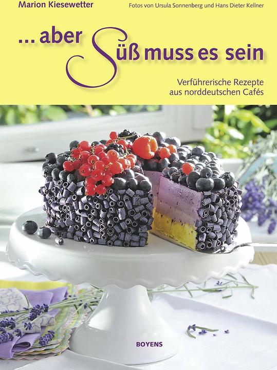 Actual product image Aber süss muss es sein! (German, Hans Dieter Kellner, Marion Kiesewetter, Ursula Sonnenberg, 2015)