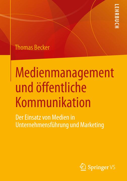 Produktbild Medienmanagement und öffentliche Kommunikation (Deutsch, Thomas Becker, 2014)