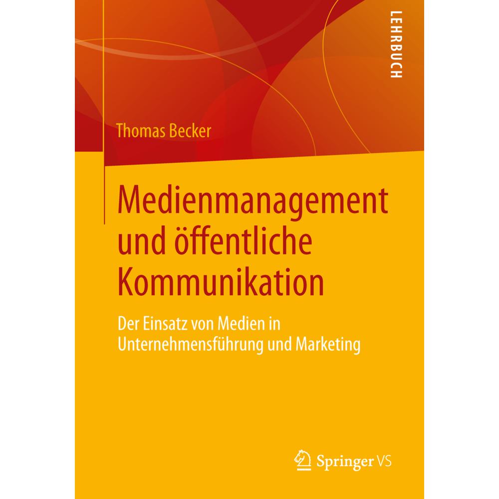 Medienmanagement und öffentliche Kommunikation, Fachbücher von Thomas Becker