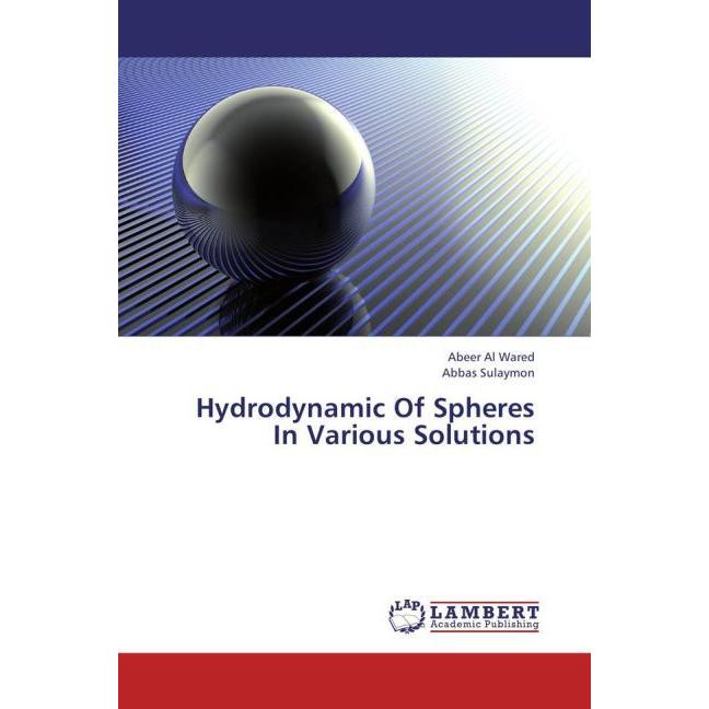 Hydrodynamic Of Spheres In Various Solutions, Fachbücher