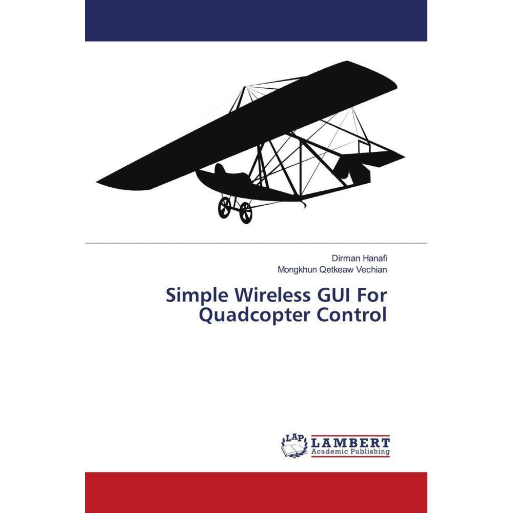 Simple Wireless GUI For Quadcopter Control, Ratgeber