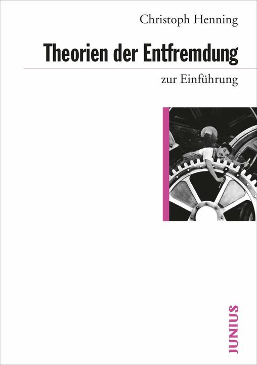 Produktbild Theorien der Entfremdung zur Einführung (Deutsch, Christoph Henning, 2020)