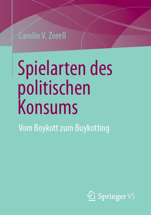 Immagine prodotto Spielarten des politischen Konsumismus (Tedesco, Carolin V. Zorell, 2023)