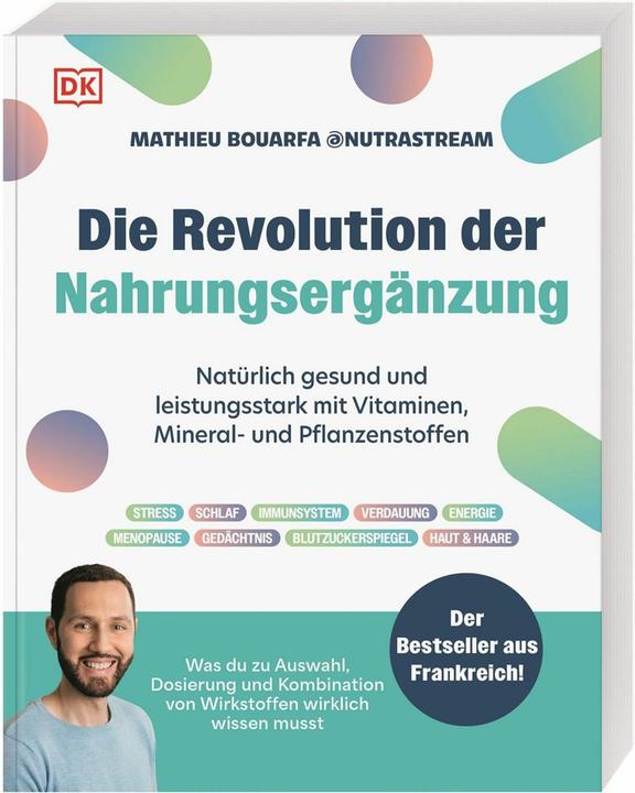 Die Revolution der Nahrungsergänzung (Deutsch, Mathieu Bouarfa, 2025)