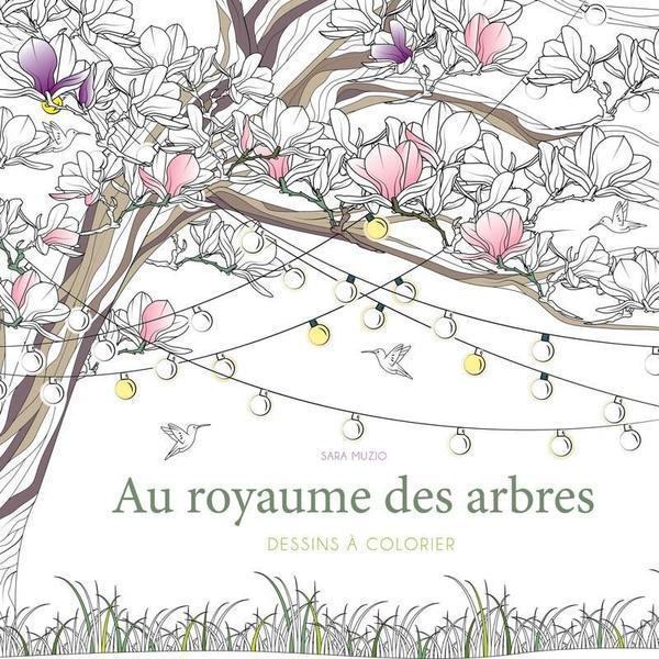 Au royaume des arbres : dessins à colorier