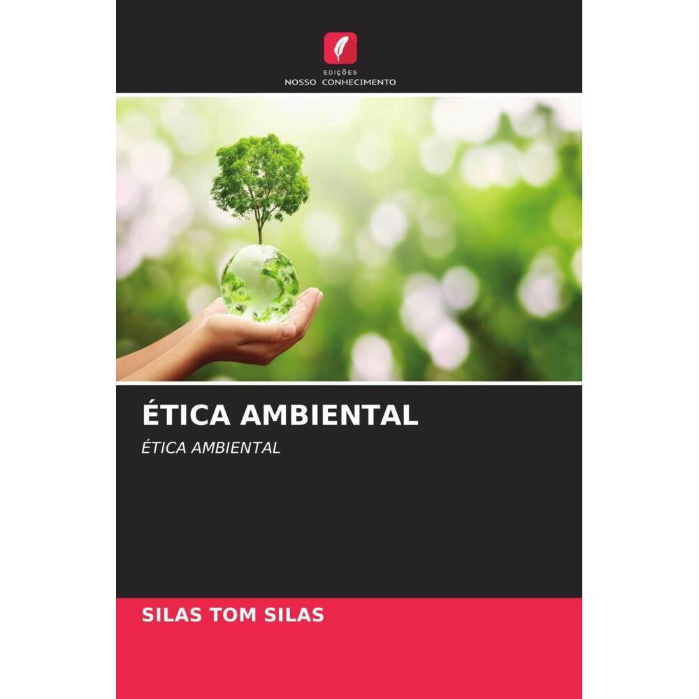 ética Ambiental, Sachbücher von SILAS TOM SILAS