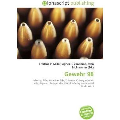 Gewehr 98, Fachbücher von Frederic P. Miller, John McBrewster, Agnes F. Vandome