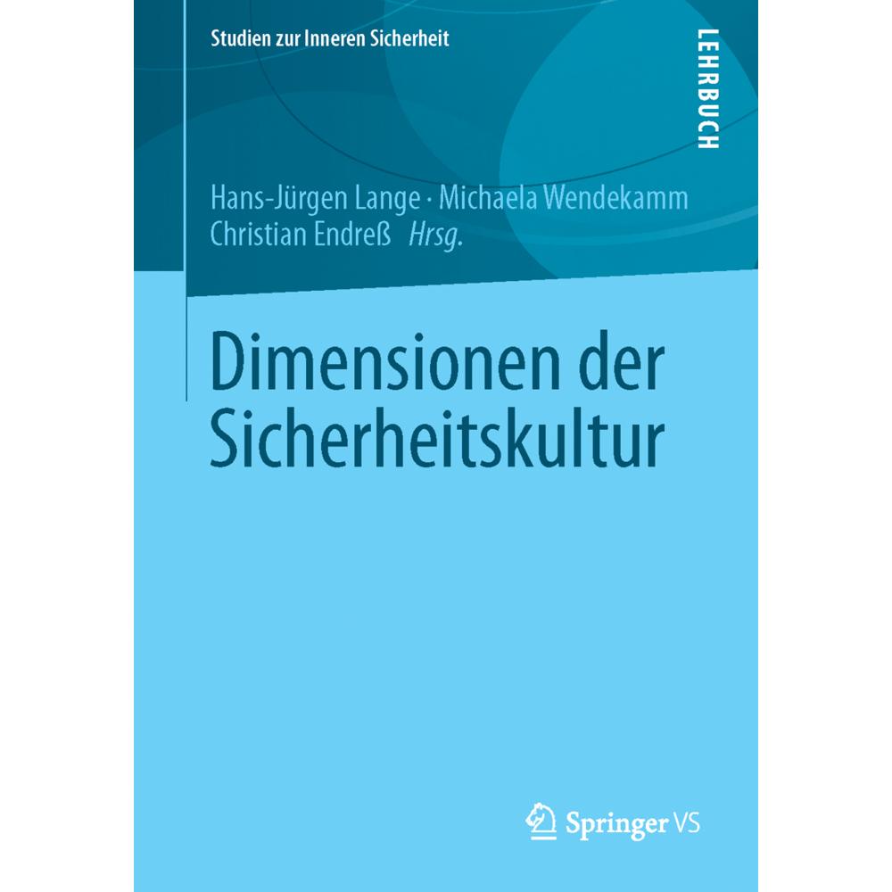 Dimensionen der Sicherheitskultur, Fachbücher von Michaela Wendekamm, Hans-Jürgen Lange, Christian Endress