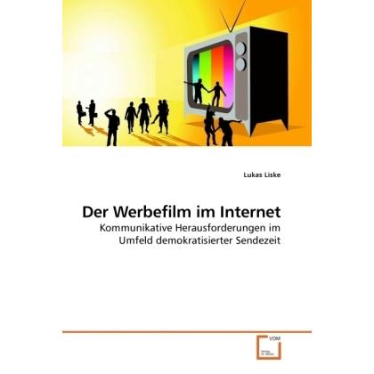 Der Werbefilm im Internet, Fachbücher von Lukas Liske