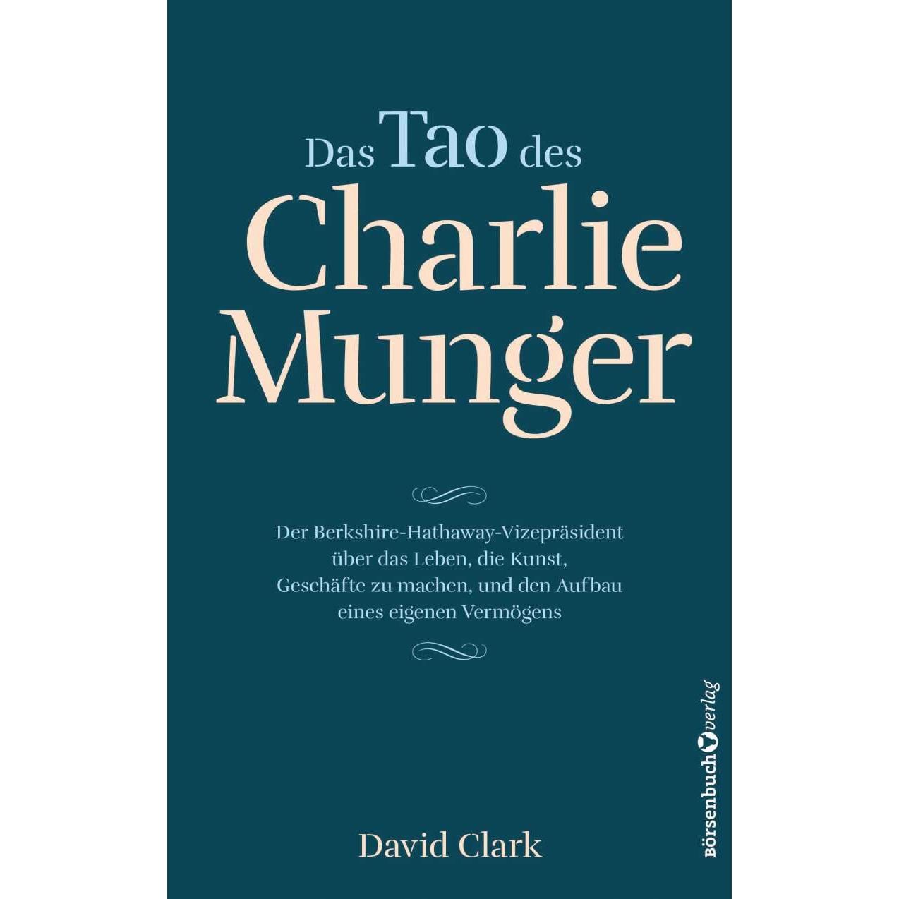 Das Tao des Charlie Munger, Sachbücher von David Clark