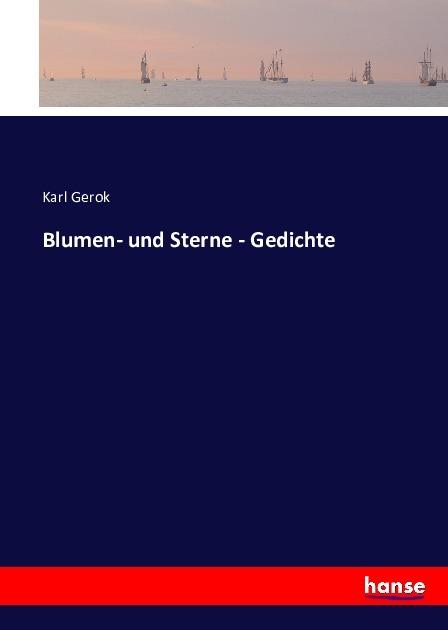 Produktbild Blumen- und Sterne - Gedichte (Deutsch, Karl Gerok, 2016)