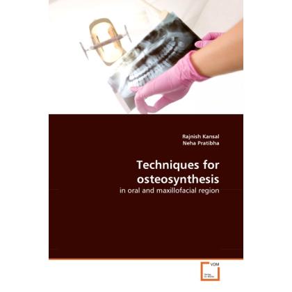 Techniques for osteosynthesis, Fachbücher von Rajnish Kansal, Neha Pratibha