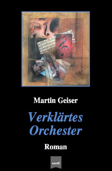Produktbild Verklärtes Orchester (Martin Geiser, Deutsch)