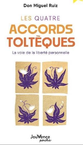 Les quatre accords toltèques : la voie de la liberté personnelle (Français, Ruiz Miguel, 2024)