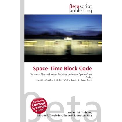 Space-Time Block Code, Fachbücher von Susan F. Marseken, Miriam T. Timpledon, Lambert M. Surhone