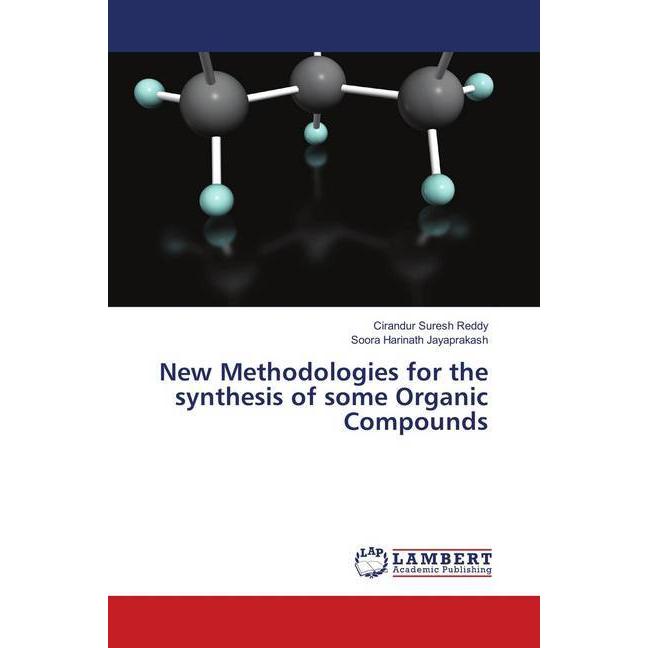 New Methodologies for the synthesis of some Organic Compounds, Fachbücher von Cirandur Suresh Reddy, Soora Harinath Jaya...