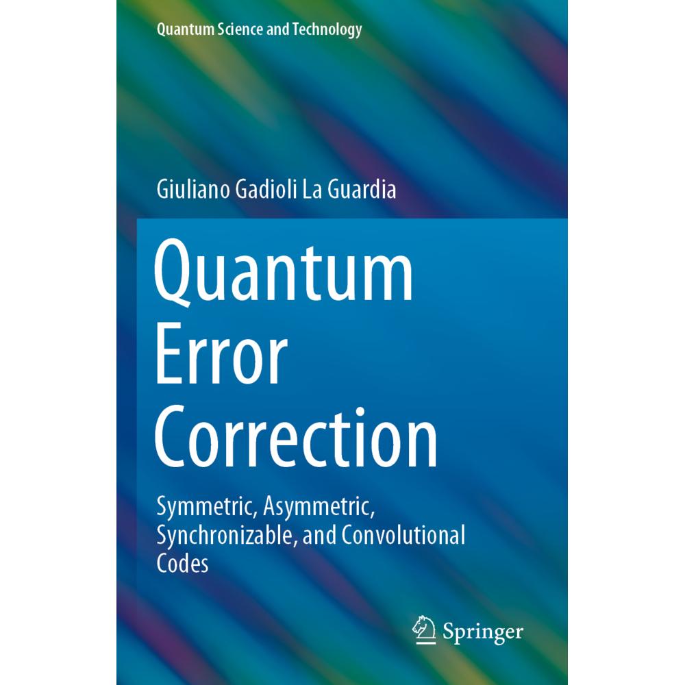 Quantum Error Correction, Fachbücher von Giuliano Gadioli La Guardia
