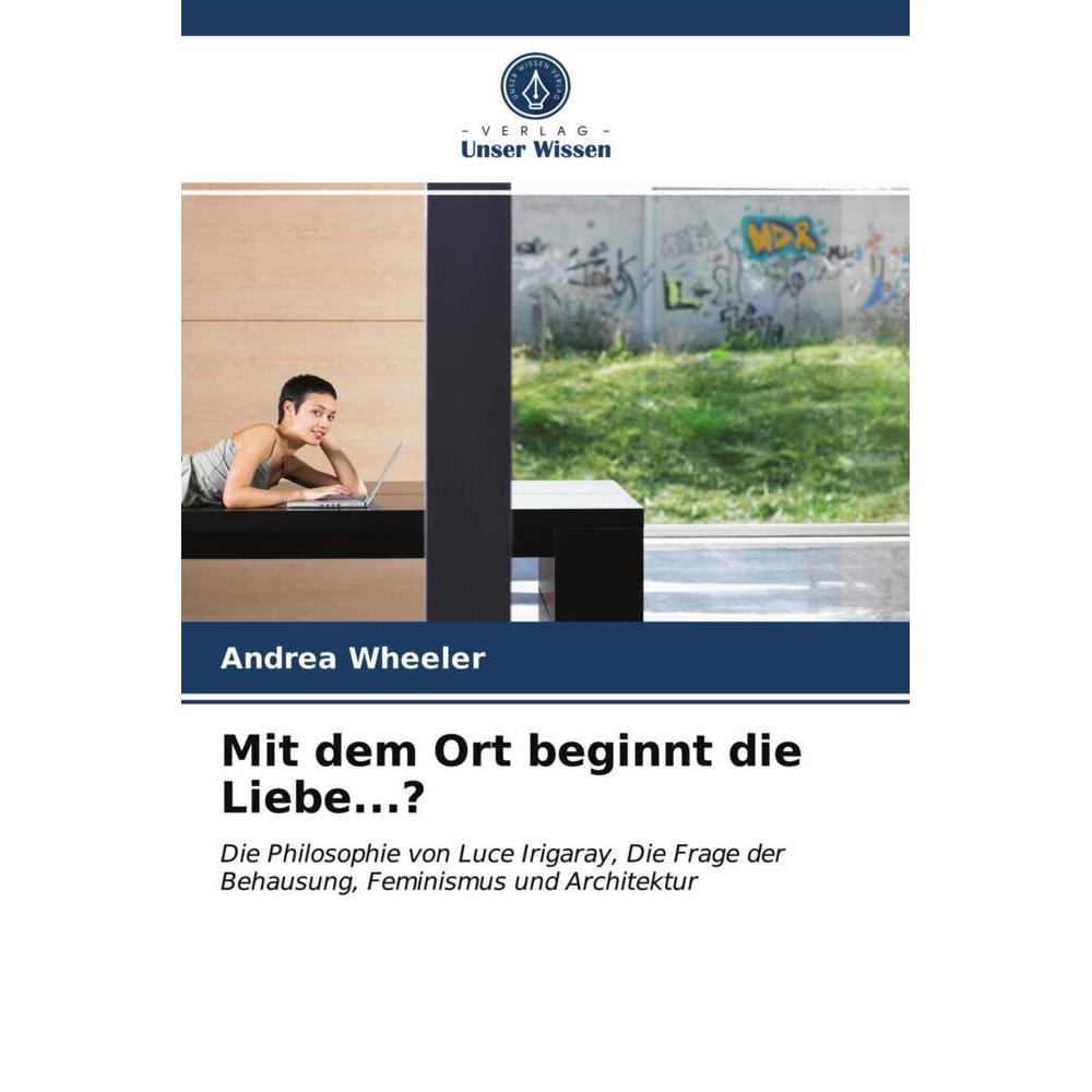 Mit dem Ort beginnt die Liebe...?, Fachbücher von Andrea Wheeler