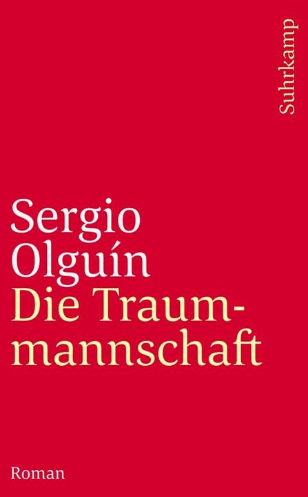 Produktbild Die Traummannschaft (Deutsch, Sergio Olguín, 2006)