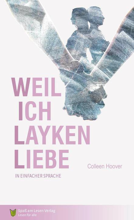 Produktbild Weil ich Layken liebe (Deutsch, Colleen Hoover, 2016)
