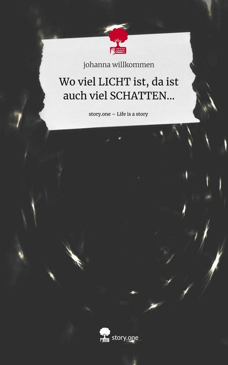 Immagine prodotto Wo viel LICHT ist, da ist auch viel SCHATTEN.... Life is a Story - (Francese, Inglese, Tedesco, Johanna Welcome, 2024)