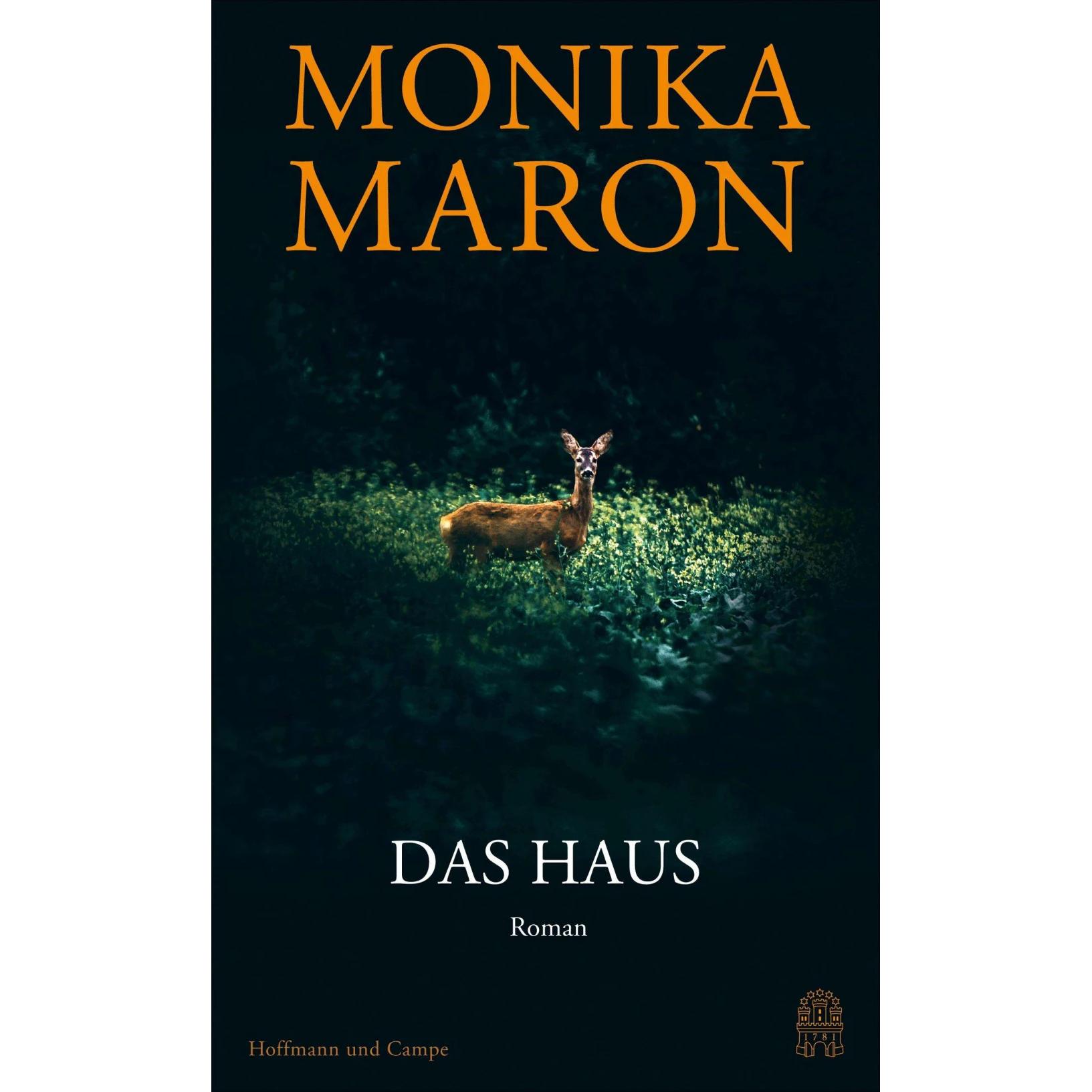 Das Haus, Belletristik von Monika Maron