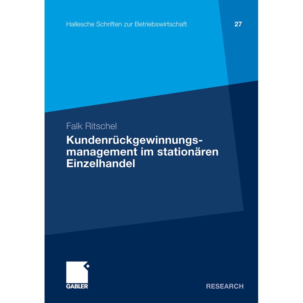 Kundenrückgewinnungsmanagement im stationären Einzelhandel, Fachbücher von Falk Ritschel