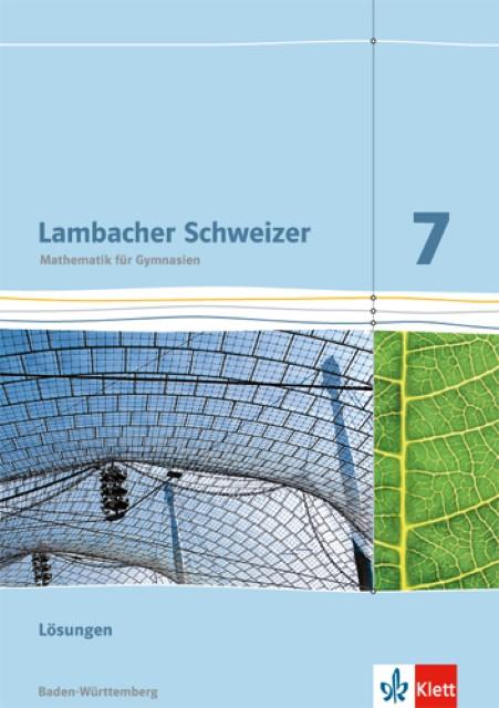 Produktbild Lambacher Schweizer. Lösungen 7. Schuljahr. Ausgabe für Baden-Württemberg (Deutsch, 2017)