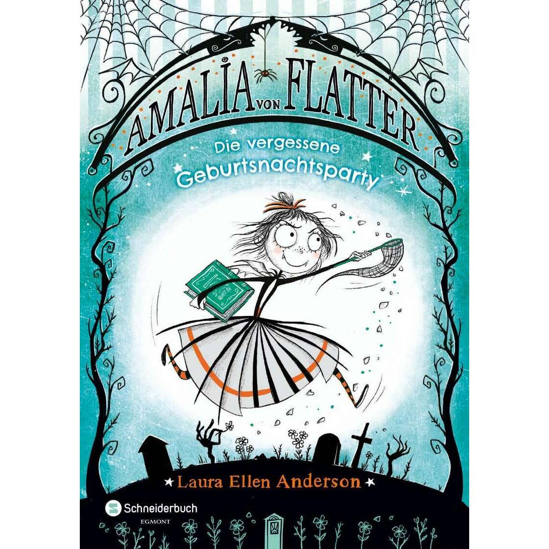 Amalia von Flatter, Band 03, Kinderbücher von Katrin Segerer, Laura Ellen Anderson
