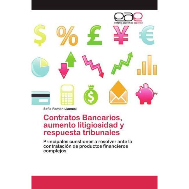 Contratos Bancarios, aumento litigiosidad y respuesta tribunales, Fachbücher von Sofia Roman Llamosi