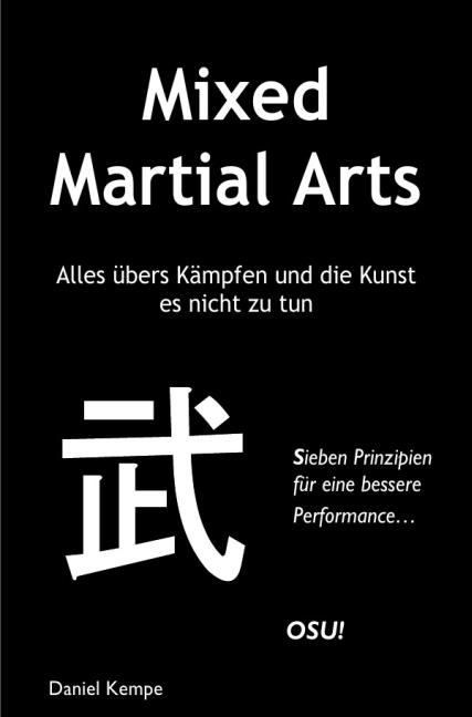 Immagine prodotto Mixed Martial Arts - Alles übers Kämpfen und die Kunst es nicht zu tun (Tedesco, Daniel Kempe, 2014)