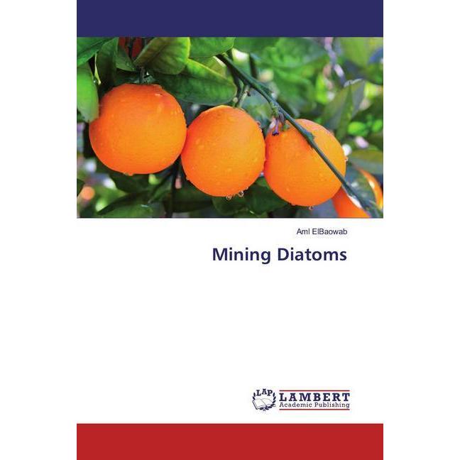 Mining Diatoms, Fachbücher von Aml ElBaowab