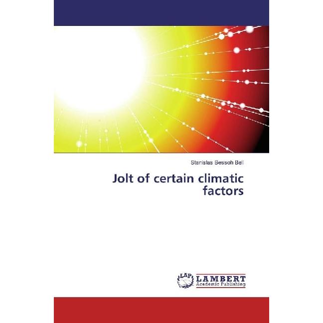 Jolt of certain climatic factors, Fachbücher von Stanislas Bessoh Bell